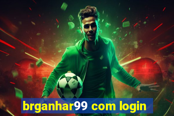 brganhar99 com login